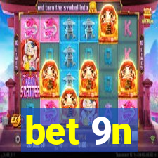 bet 9n